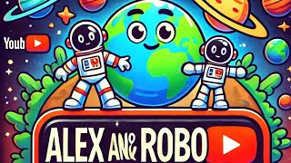 "Alex and Robo's Space Adventure" #KidsChannel #ScienceForKids #KidsInScience #YoungExplorers