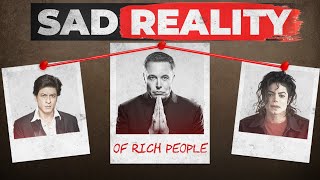 The Dark Side of Rich People | Sad Reality of Rich People | Raavi Arav