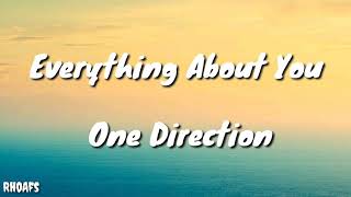One Direction - Everything about you (Lyrics)