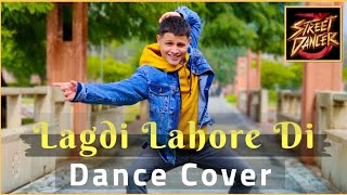Lagdi Lahore Di Dance Cover - Street Dancer 3D | Guru Randhawa