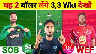 🟢 LIVE: SOB vs WEF Dream11 Team Analysis | SOB vs WEF Pitch Report