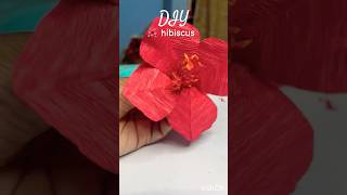 DIY Hibiscus Flower with Crepe Paper #shorts #diy #flowers