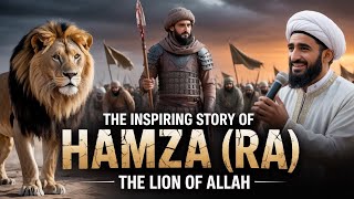 The Lion of Allah: The Untold Legacy of Hazrat Hamza (RA) | Master of Martyrs
