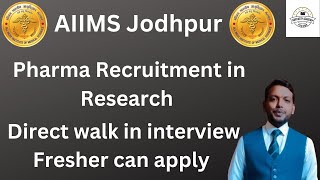 Pharma recruitment update 2023 ll Recruitment for research candidate in AIIMS Jodhpur ll #research
