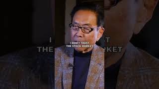 Robert Kiyosaki I DON'T Trust The Stock Market