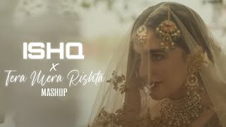 Ishq X Tera Mera Rishta - Mashup | Mustafa Zahid | Faheem Abdullah | Emraan Hashmi