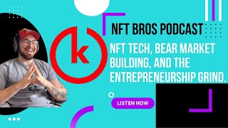Founder of Keyspace Studio discusses NFT tech, building in a bear, and the entrepreneurship grind.