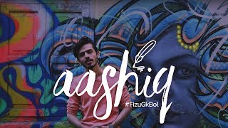 Aashiq | FizuGkBol | Fizuliyat