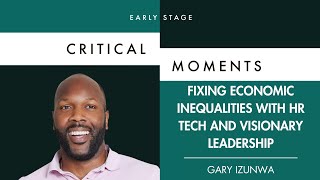Gary Izunwa - Fixing Economic Inequalities With HR Tech And Visionary Leadership
