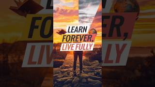 Learn Forever, Live Fully 📚🌄! motivational quotes. #shorts #motivationalquotes