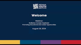 IYI Webinar: Indiana Career Explorer   Promoting Educational and Career Opportunities CCCI