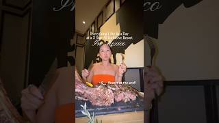 #allinclusive #resort #mexicotrip #cancun #whatiateinaday #foodielife