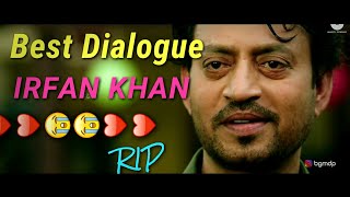 ♥IRFAN KHAN BEST DIALOGUE♥FULL SCREEN ||Breakup WHATSAPP STATUS || SAD WHATSAPP STATUS||LOVESONG