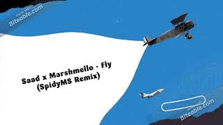 Saad x Marshmello - Fly (SpidyMS Remix)