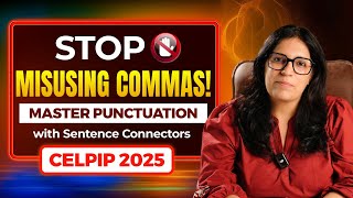 STOP Misusing Commas in CELPIP!🔥 Master Punctuation with Connectors (2025 Update)
