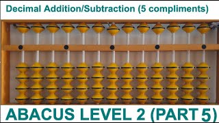 Decimal Addition/Subtraction Sums Abacus Level 2 (Part 5) | 5's Compliments/Small Friends