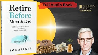 Retire Before Mom and Dad:| Full Audiobook | by Rob Berger | Unlocking Financial Freedom