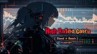 High Rated Gabru 🗿 ll #slowedandreverb #nocopyrightsounds #trending #song #music 🍻