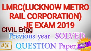 LMRC (LUCKNOW METRO RAIL CORPORATION ) JUNIOR ENGINEER ||CIVIL|| PREVIOUS YEAR QUESTION SOLVED PAPER