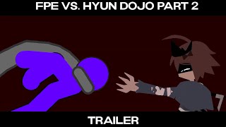 FPE Vs Hyun Dojo Part 2 Trailer