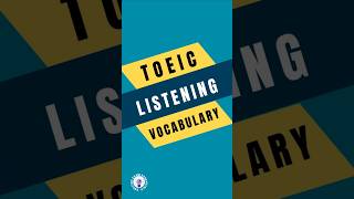 TOEIC Listening: Essential Words - Part 2