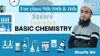 Foundation Chemistry - FOR CLASS 9TH, 10TH & 11TH | EVERY THING YOU NEED TO KNOW| 2024| Part-02