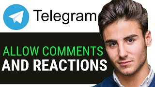 HOW TO ALLOW COMMENTS AND REACTIONS TO TELEGRAM DISCUSSION (NEW WAY)