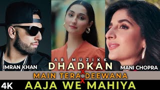 Dhadkan X Main Tera Deewana X Aaja We Mahiya | New Mashup 2025 | Mashup By AB MUZIKK #mashup #new