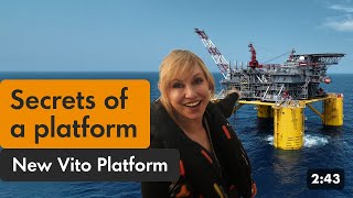 How Oil & Gas Platforms Work: Inside Shell's Vito Platform