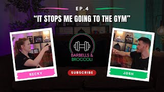 BREAKING GYM BARRIERS & "EXCUSES" - Barbells & Broccoli Podcast - #4