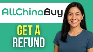 How to Get a Refund on AllChinaBuy (2025) | FULL Step-by-Step Guide