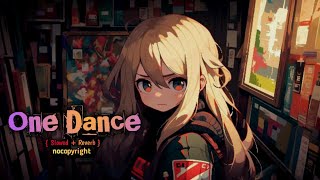 " One Dance 🏖 " ll #nocopyrightsounds #trendin #slowedandreverb #song #share