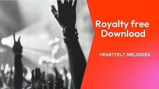 Free Download and Listen: Heartfelt Melodies
