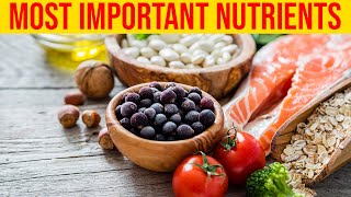 10 Most Important Nutrients & Why They Are Important/ Health Awareness