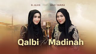 Qalbi fil madina - EL Alice feat Selfi Yamma (Cover)
