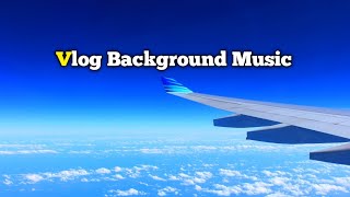 free background music for youtube videos || vlog background music non copyrighted || #vlogmusic