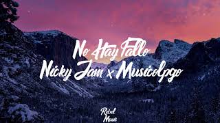 No Hay Fallo - Nicky Jam Musicologo (Letra/Lyrics)