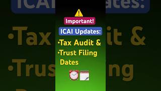 ICAI Issues Important Update: Tax Audit & Trust Date Extension ✅ #shorts #youtubeshorts