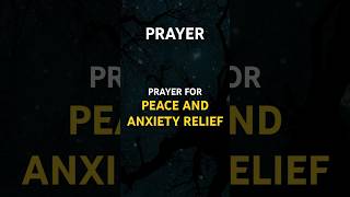 Peaceful Prayer for Anxiety Relief & Inner Calm | Find Relief from Stress #shorts #prayer #anxiety