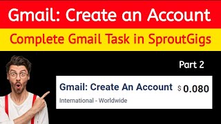 How To Complete Gmail : Create An Account in SproutGigs | Sproutgigs Task Complete Kaise Kare