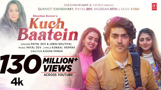Kuch Baatein Song | Payal Dev, Jubin Nautiyal | Kunaal Vermaa | Ashish Panda | Gurmeet C, Bhushan K