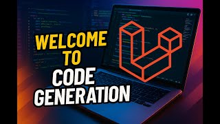 Welcome to CodeGeneration | Learn Programming & Code Design in Laravel
