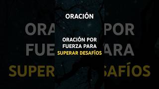 Oración por fuerza para superar los desafíos de la vida | fuerte y persevera #shorts #oracion