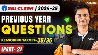 SBI Clerk 2024-2025 | Previous Year Questions | Reasoning  | Part-2 | By Ashish Mehta Sir | iQuanta