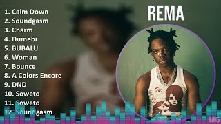 Rema 2024 MIX Grandes Exitos - Calm Down, Soundgasm, Charm, Dumebi