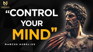 Marcus Aurelius' Teachings on Controlling Your Mind