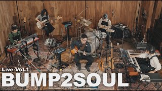 Bump2Soul Live Vol.1 [FULL VERSION]