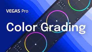 VEGAS Pro – Color Grading