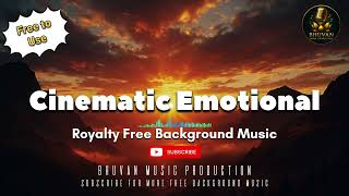 Cinematic Emotional Background Music | Royalty Free | Vlog & Documentary I Bhuvan Music Production