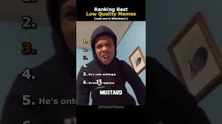 Ranking Best Low Quality Memes
